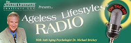 Hear Dr. Brickey interview leading anti-aging experts on Ageless Lifestyles Radio. MP3 downloads are free.